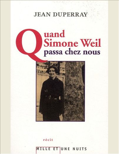 QUAND SIMONE WEIL PASSA CHEZ NOUS