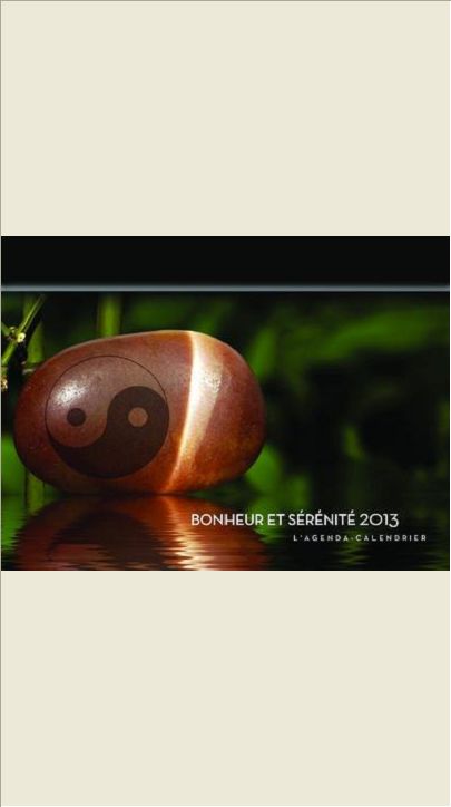 L'AGENDA-CALENDRIER BONHEUR & SERENITE 2013