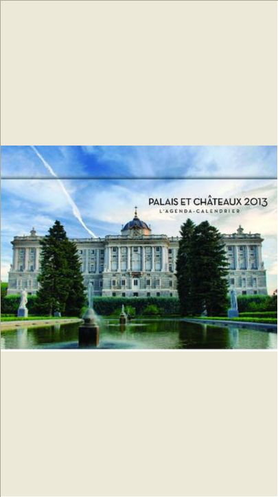 L'AGENDA-CALENDRIER PALAIS ET CHATEAUX 2013