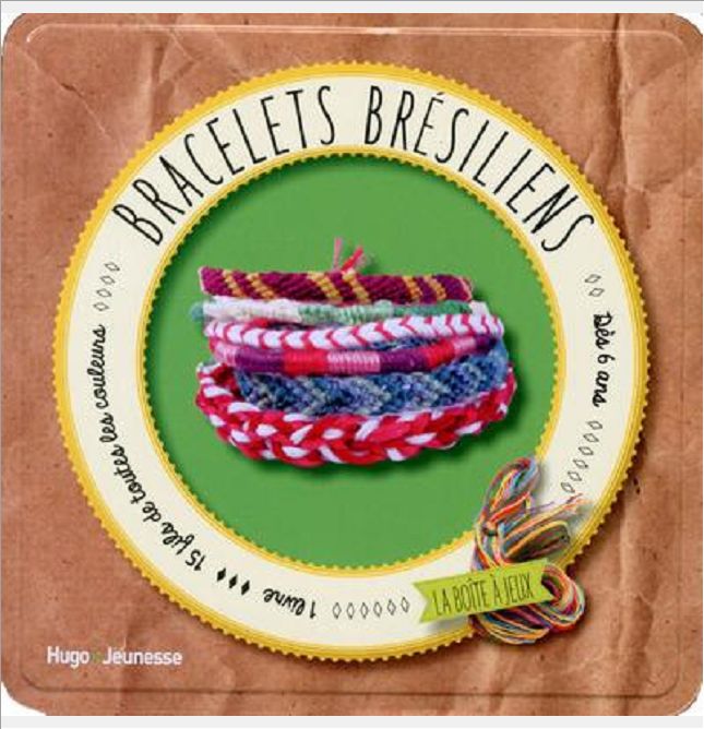 BRACELETS BRESILIENS : 1 LIVRE + 15 FILS DE COTON