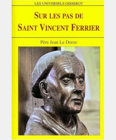 SUR LES PAS DE ST VINCENT FERRIER