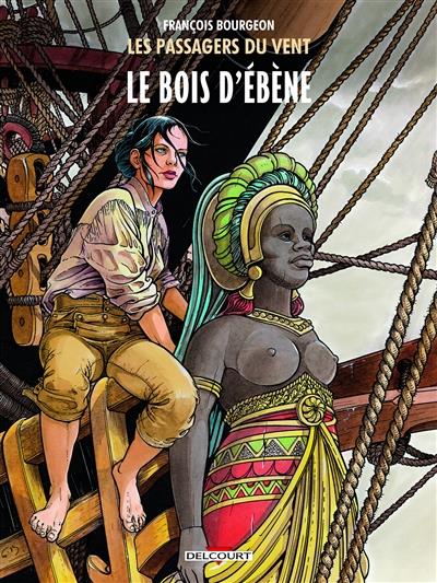 LES PASSAGERS DU VENT T05 - LE BOIS D'EBENE