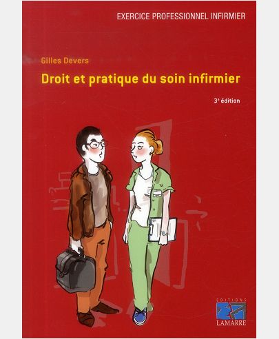 DROIT ET PRATIQUE DU SOIN INFIRMIER - 3EME EDITION