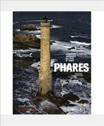 PHARES : MONUMENTS HISTORIQUES DES COTES DE FRANCE