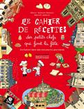 LE CAHIER DE RECETTES DES PETITS CHEFS QUI FONT LA FETE