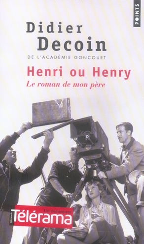 HENRI OU HENRY. LE ROMAN DE MON PERE