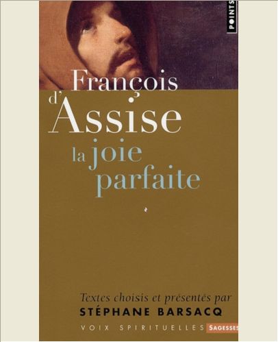 FRANCOIS D'ASSISE. LA JOIE PARFAITE