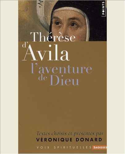 THERESE D'AVILA. L'AVENTURE DE DIEU