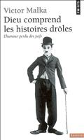DIEU COMPREND LES HISTOIRES DROLES. L'HUMOUR PERDU