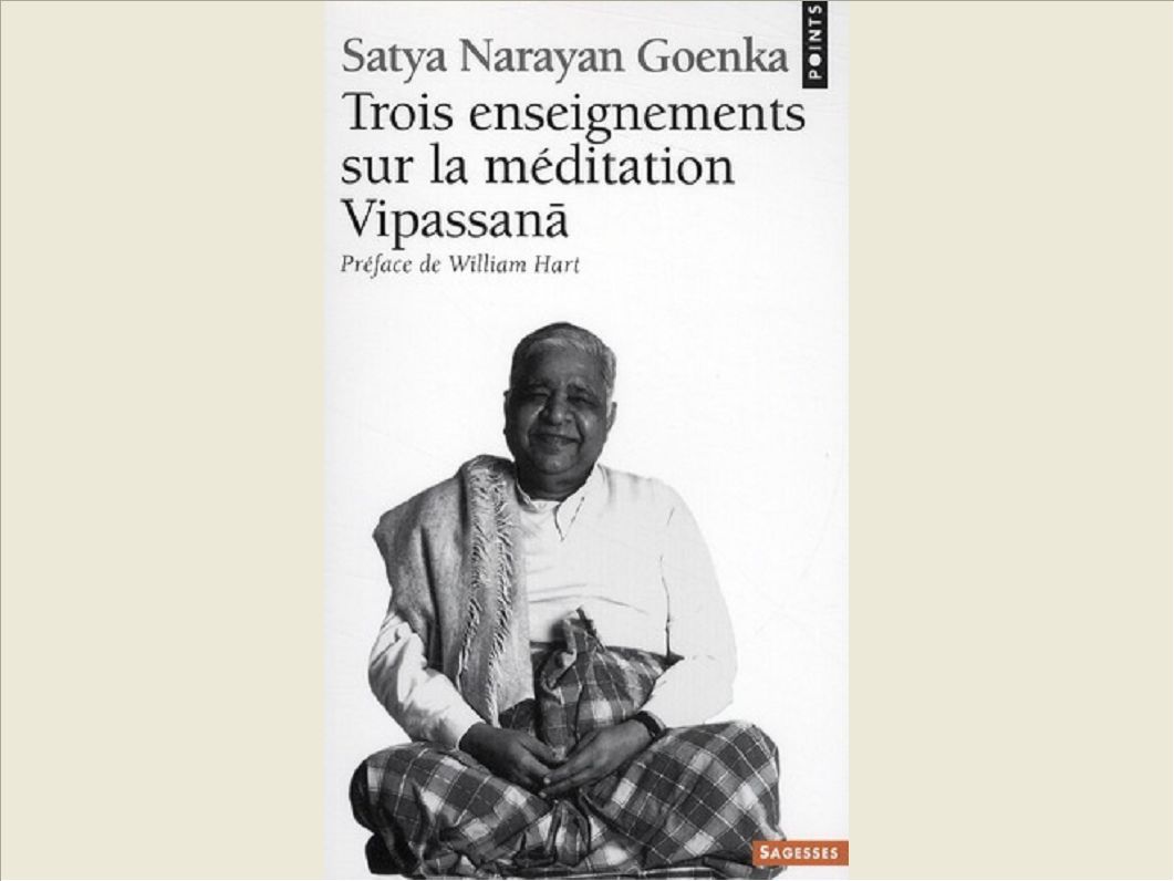 TROIS ENSEIGNEMENTS SUR LA MEDITATION VIPASSANA