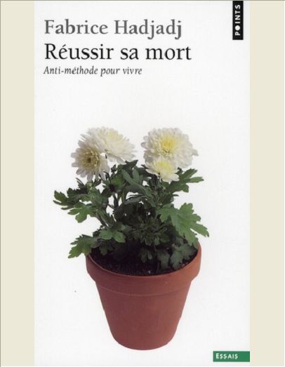 REUSSIR SA MORT. ANTI-METHODE POUR VIVRE