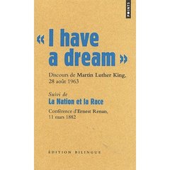 " I HAVE A DREAM ". DISCOURS DU PASTEUR MARTIN LUTHER KING, WASHINGTON D.C., 28 AOUT 1963