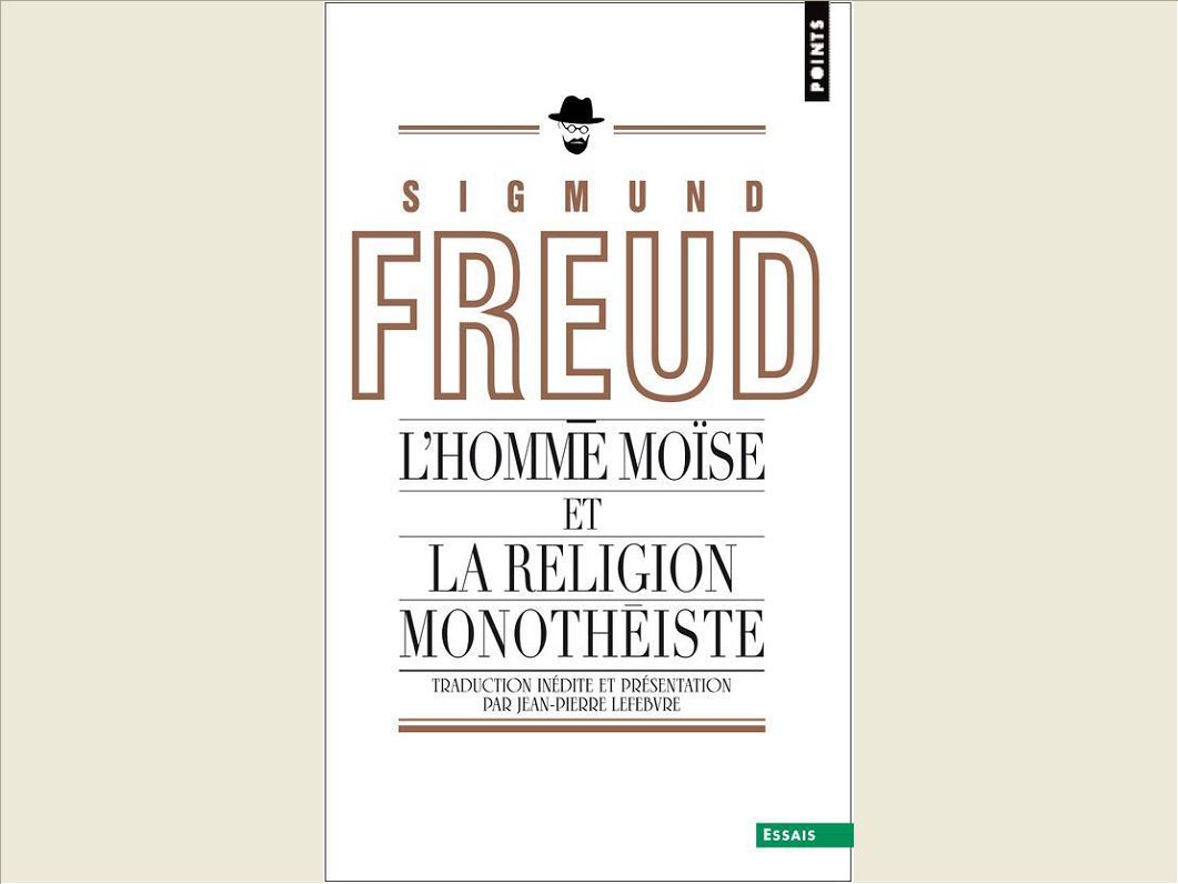 L'HOMME MOISE ET LA RELIGION MONOTHEISTE