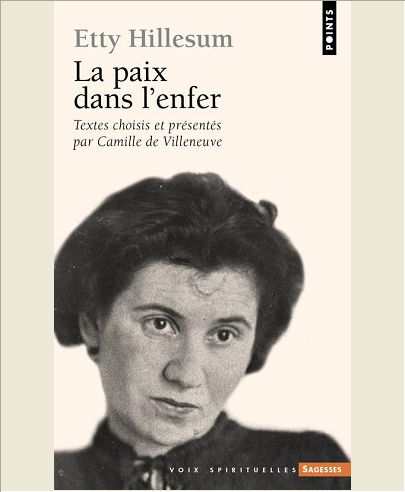 ETTY HILLESUM. LA PAIX DANS L'ENFER