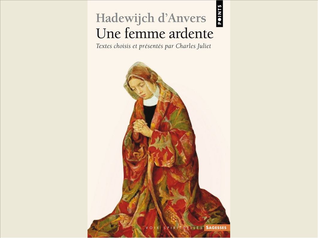 HADEWIJCH D'ANVERS. UNE FEMME ARDENTE