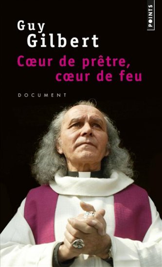 COEUR DE PRETRE, COEUR DE FEU