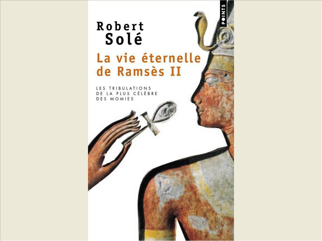LA VIE ETERNELLE DE RAMSES II
