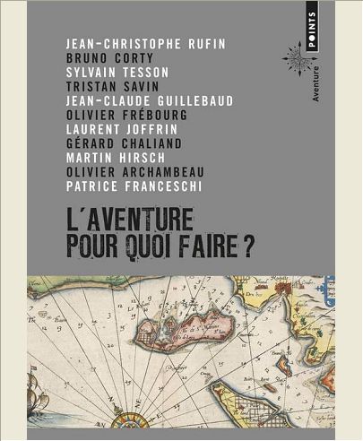 L'AVENTURE, POUR QUOI FAIRE?