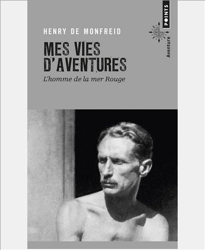 MES VIES D'AVENTURES. L'HOMME DE LA MER ROUGE