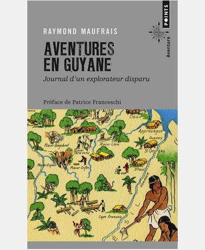 AVENTURES EN GUYANE - JOURNAL D'UN EXPLORATEUR DISPARU