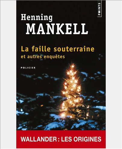 LA FAILLE SOUTERRAINE. ET AUTRES ENQUETES