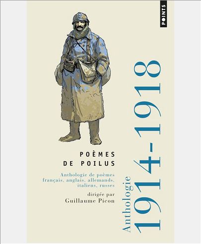 POEMES DE POILUS. ANTHOLOGIE DE POEMES FRANCAIS, ANGLAIS, ALLEMANDS, ITALIENS, RUSSES 1914-1918