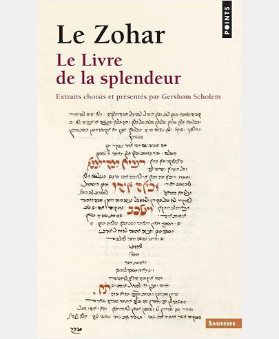 LE ZOHAR. LE LIVRE DE LA SPLENDEUR