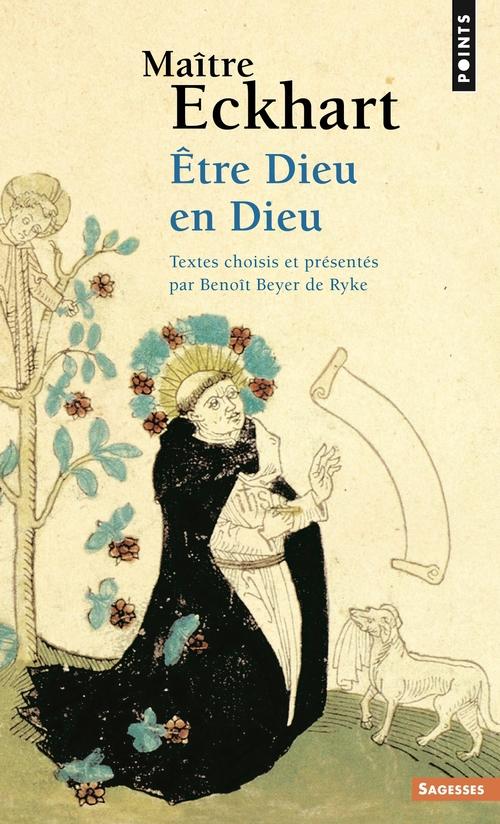 MAITRE ECKHART. ETRE DIEU EN DIEU