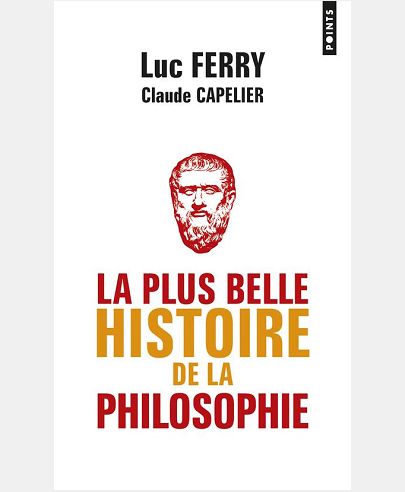 LA PLUS BELLE HISTOIRE DE LA PHILOSOPHIE