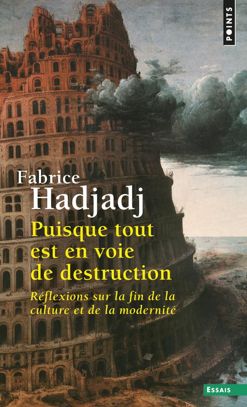 PUISQUE TOUT EST EN VOIE DE DESTRUCTION. REFLEXION