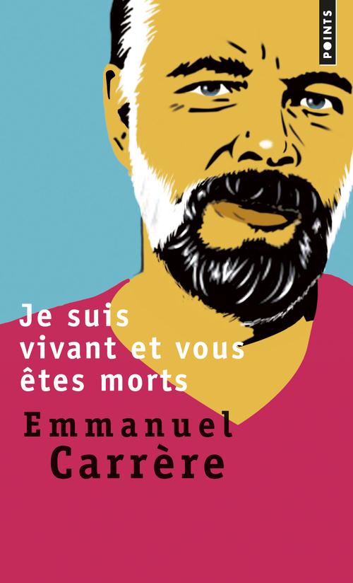 JE SUIS VIVANT ET VOUS ETES MORTS