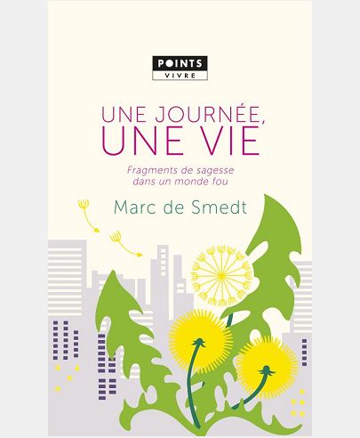UNE JOURNEE, UNE VIE. FRAGMENTS DE SAGESSE DANS UNMONDE DE FOU