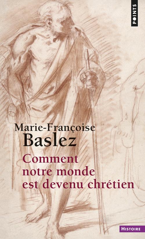 COMMENT NOTRE MONDE EST DEVENU CHRETIEN