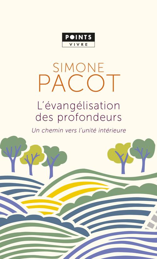 L'EVANGELISATION DES PROFONDEURS. UN CHEMIN VERS L'UNITE INTERIEURE