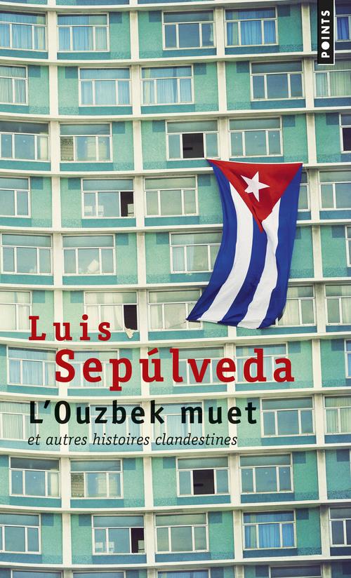 L'OUZBEK MUET. ET AUTRES HISTOIRES CLANDESTINES