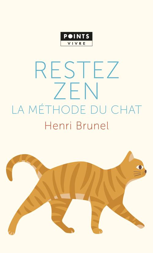 RESTEZ ZEN. LA METHODE DU CHAT