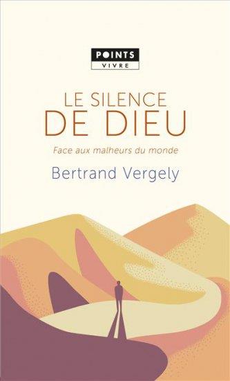 LE SILENCE DE DIEU - FACE AUX MALHEURS DU MONDE