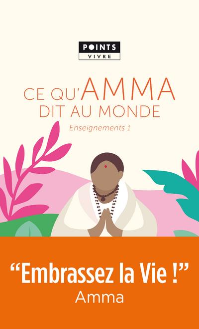 CE QU'AMMA DIT AU MONDE - ENSEIGNEMENTS D'UNE SAGE D'AUJOURD'HUI