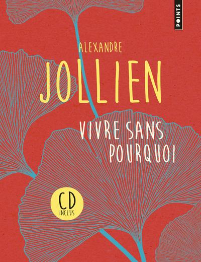 VIVRE SANS POURQUOI (EDITION AVEC CD). ITINERAIRE SPIRITUEL D'UN PHILOSOPHE EN COREE