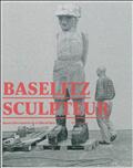 BASELITZ SCULPTEUR - MUSEE D'ART MODERNE DE LA VILLE DE PARIS