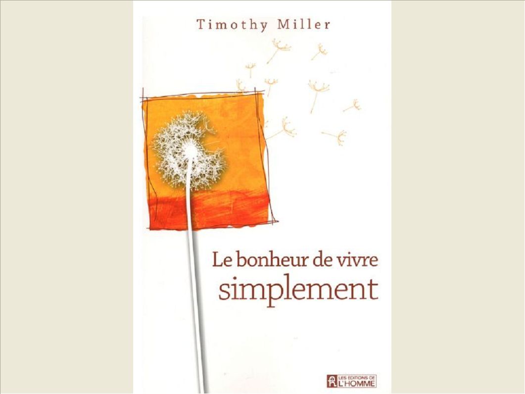 LE BONHEUR DE VIVRE TOUT SIMPLEMENT (NE)
