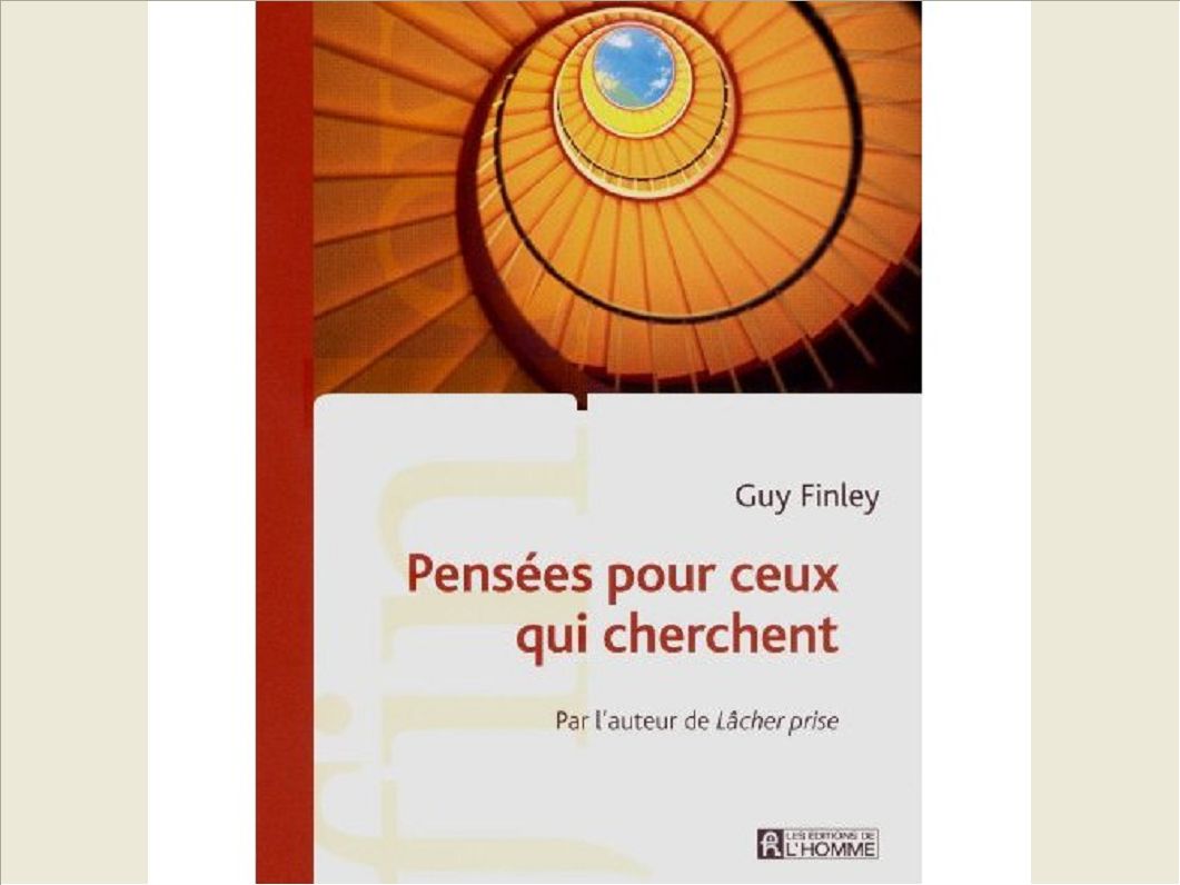 PENSEES POUR CEUX QUI CHERCHENT