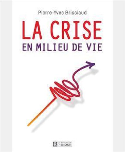 LA CRISE EN MILIEU DE VIE