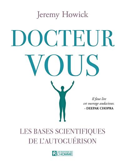 DOCTEUR VOUS - LES BASES SCIENTIFIQUES DE L'AUTOGUERISON