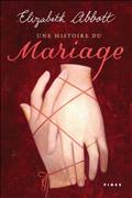 HISTOIRE DU MARIAGE (UNE)
