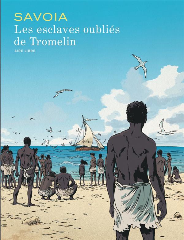 LES ESCLAVES OUBLIES DE TROMELIN - TOME 0 - LES ESCLAVES OUBLIES DE TROMELIN