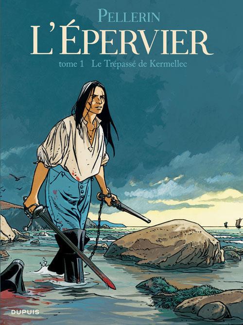 EPERVIER (L') - TOME 1 - LE TREPASSE DE KERMELLEC (REEDITION)