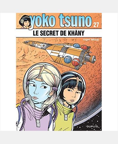 YOKO TSUNO T27 LE SECRET DE KHANY CATAL ETE 2015