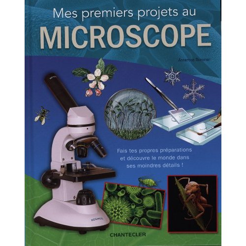 MES PREMIERS PROJETS AU MICROSCOPE