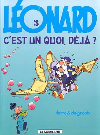 LEONARD - TOME 3 - LEONARD, C'EST UN QUOI, DEJA ?